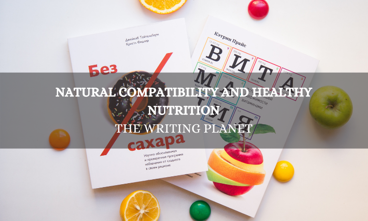 Natural Compatibility and Healthy Nutrition