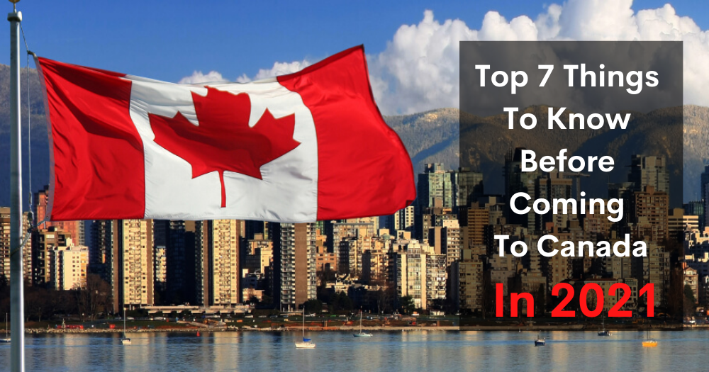 Top 7 Things To Know Before Coming To Canada